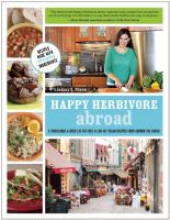 Book cover for "Happy Herbivore Abroad: A Travelogue & Over 135 Fat-Free & Low-Fat Recipes from Around the World"