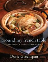 book cover for "Around My French Table: More than 300 Recipes from My Home to Yours"