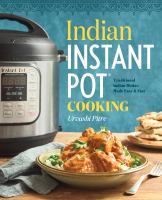 Book cover for "Indian Instant Pot Cookbook: Traditional Indian Dishes Made Easy & Fast"