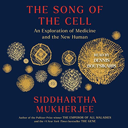 The cover of The Song of the Cell by Siddhartha Mukherjee on audiobook. 