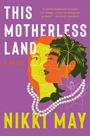 Book cover for "This Motherless Land"