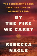 Book cover for "By the Fire We Carry"