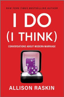 Book cover for "I Do (I Think)"