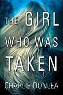 Book cover for "The Girl who was Taken"