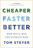 Image for "Cheaper, Faster, Better" by Tom Steyer. 