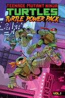 Image for "Teenage Mutant Ninja Turtles: Turtle Power Pack, Vol. 1"