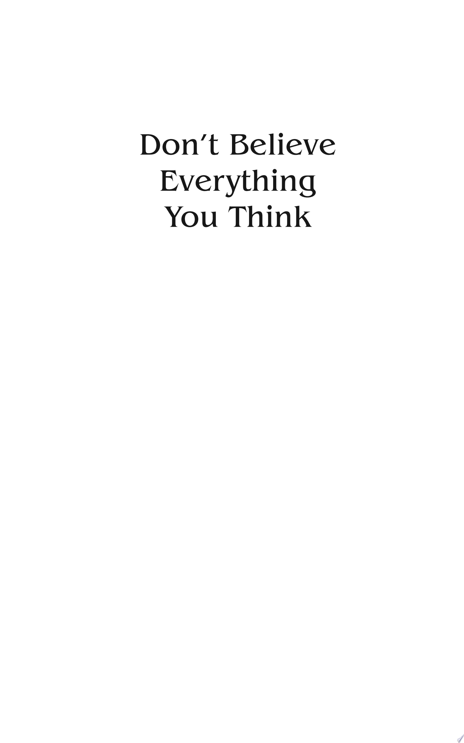 Book cover for "Don't Believe Everything You Think (Expanded Edition)"