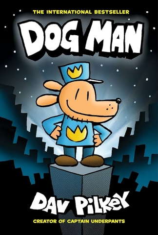 Cover of Dog Man by Dav Pilkey. 