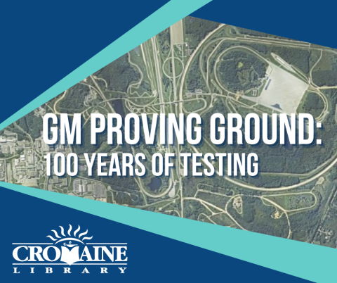 A drone shot of the GM Proving Ground with the text "GM Proving Ground: 100 Years of Testing" and a Cromaine Logo. 