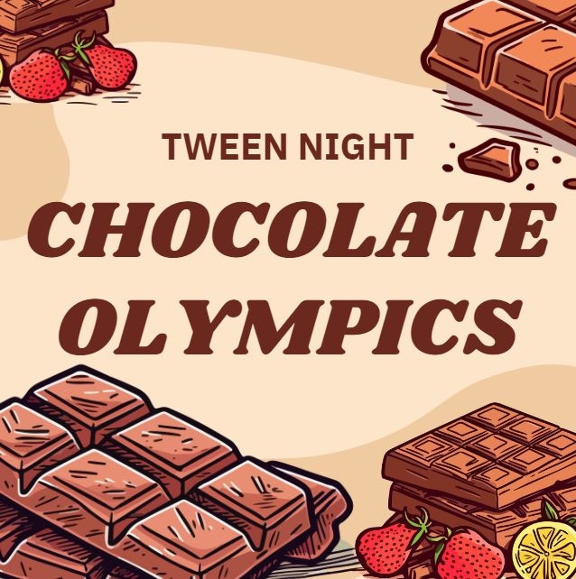 "Tween Night: Chocolate Olympics" in brown lettering surrounded by chocolate graphics. 