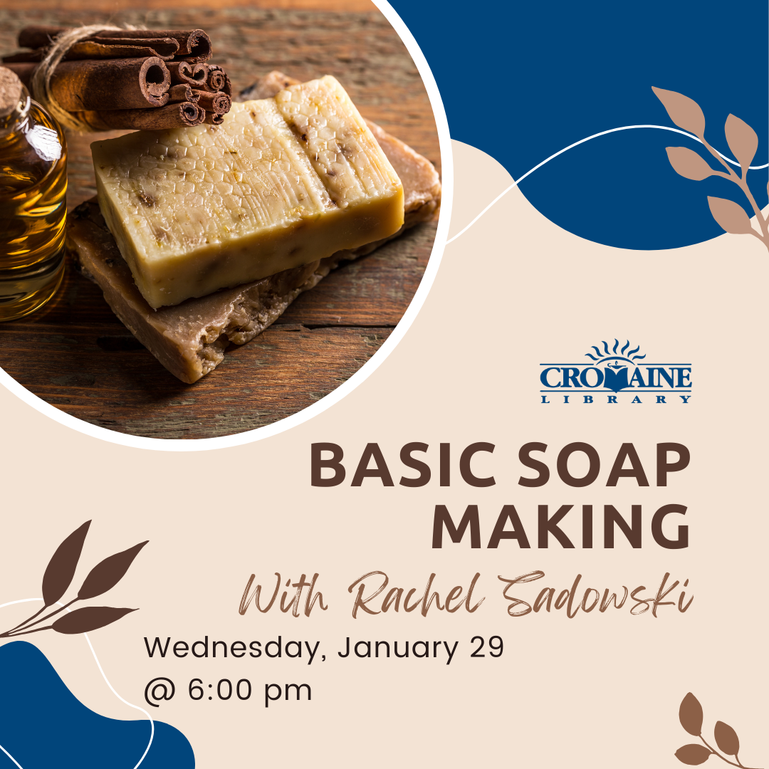 A program graphic featuring a picture of handmade soap, with cinnamon sticks and fragrance oil. 