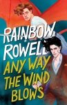 Book cover for "Any Way the Wind Blows" by Rainbow Rowell